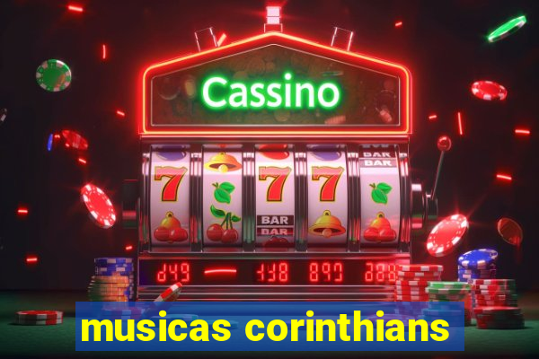 musicas corinthians